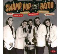 Various – Swamp Pop By the Bayou – Ace