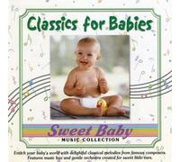 Various Artists - Sweet Baby Collection: Classics for Babies