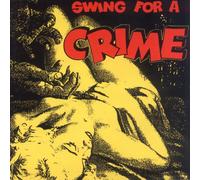 Various Artists Swing for a Crime (Vinyl) 12" Album