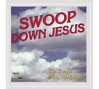 Various Artists - Swoop Down Jesus
