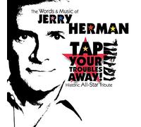 Various Artists - Tap Your Troubles Away: The Words & Music of Jerry Herman