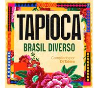 Various Artists – Tapioca: Brasil Diverso – Integral