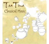 Various Artists - Tea Time Classical Music [Import]