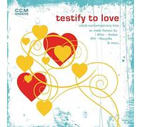 Various Artists - Testify to Love: Adult Contemp Hits