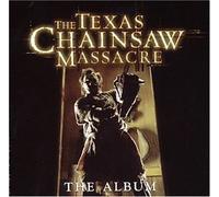 Various Artists - Texas Chainsaw Massacre: Album by Various Artists (2003-11-04)