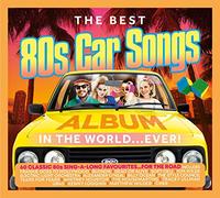 Various Artists - The Best 80's Car Songs In The World... Ever!