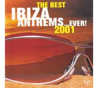 Various Artists - The Best Ibiza Anthems Ever...2001
