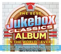 Various Artists - The Best Jukebox Classics Album In The World Ever!