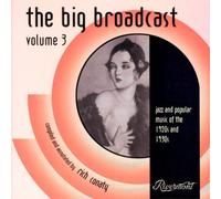 Various Artists - The Big Broadcast, Volume 3: Jazz and Popular Music of the 1920s and 1930s by Various Artists (2008-05-20)