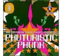 Various Artists - The Electronic Phunk Phorce Presents Phuturistic Phunk
