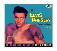 Various Artists - The Elvis Presley Connection Vol.3: 35 Roots And Covers Of Elvis Presley (Various Artists) [Compact Discs]