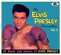 Various Artists - The Elvis Presley Connection Vol.3: 35 Roots And Covers Of Elvis Presley (Various Artists) [Compact Discs]