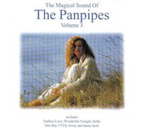 Various Artists - The Magical Sound Of The Panpipes Volume 3 [UK Import]