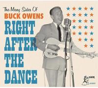 Right After the Dance/the Many Sides of Buck Owens