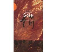 Various Mielsch – La Route musicale de la Soie : Turquie, Iran, Afghanistan, Inde, Mongolie, Chine