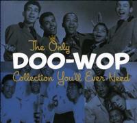 Various Artists - The Only Doo-Wop Collection You'll Ever Need [Cd]