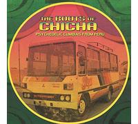 Various Artists - The Roots of Chicha