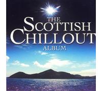 Various Artists - The Scottish Chillout Album [Import]
