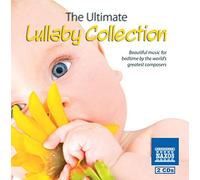 Various Artists - The Ultimate Lullaby Collection : Beautiful Music For Bedtime By The World S Greatest Composers