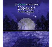 Various Artists The Ultimate Most Relaxing Chopin In The Universe (CD)