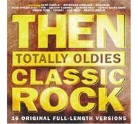 Various Artists - Then: Totally Oldies-Classic Rock