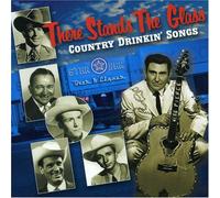 Various Artists - There Stands The Glass: Country Drinkin