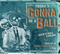 Various Artists - There's Gonna Be A Ball: Rock 'n' Roll Espanol (Various Artist