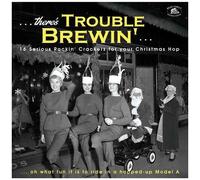 Various Artists - There's Trouble Brewin': 16 Serious Rocki' Crackers For Your C