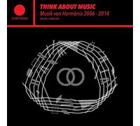 Various artists - Think about music - musik von harmonia 2006 - 2014
