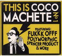 Various Artists - This Is Coco Machete Vol. 1