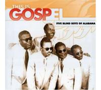 Various Artists - This is Gospel: Best of Five Blind Boys Alabama