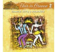 Various Artists - This is Greece 2 Dance Hits & Remixes