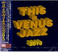 Various Artists - This is Venus Jazz 2013 / Various [Import]