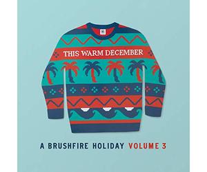 Various Artists - This Warm December, a Brushfire Holiday Vol. 3