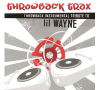 Various Artists - Throwback Trax: Instrumental to Lil Wayne