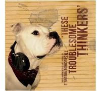 Various Artists - Tns Vol 3-These Troublesome Thinkers [Import]
