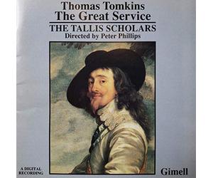 VARIOUS ARTISTS - Tomkins Thomas (1572-1656): Great Service & 7 Assorted Anthems. (The Tallis Scholars/ Pete