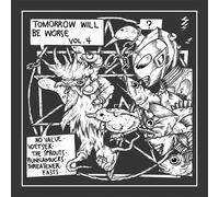 Various Artists - Tomorrow Will Be Worse 4