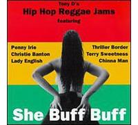 Various Artists - Tony D's Hip Hop Raggae Jams-She Buff