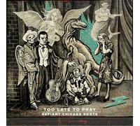Various Artists - Too Late To Pray: Defiant Chicago Roots / Various [Cd] Digipac
