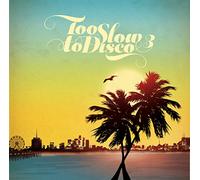 Various Artists - Too Slow to Disco 3 / Various
