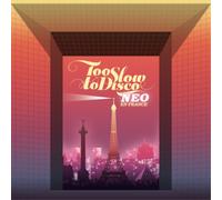 Too Slow to Disco Neo-en France