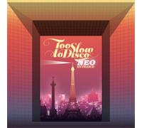 Too Slow to Disco Neo - en France