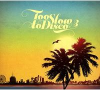 Various Artists – Too Slow to Disco Vol. 3