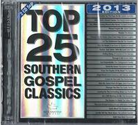 Various Artists - Top 25 Southern Gospel Classics 2013 Edition [Import]