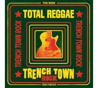 Total Reggae: Trench Town Rock by Total Reggae: Trench Town Rock [VINYL] NEUF