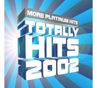 Various Artists - Totally 2002: More Platinum Hits