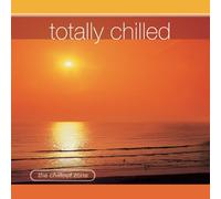 Various Artists - Totally Chilled [Import]