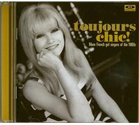 Artistes divers – Toujours Chic ! Plus de chanteuses françaises des années 1960 – Ace