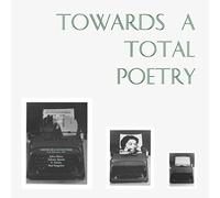 Various Artists - Towards A Total Poetry (Various Artists)